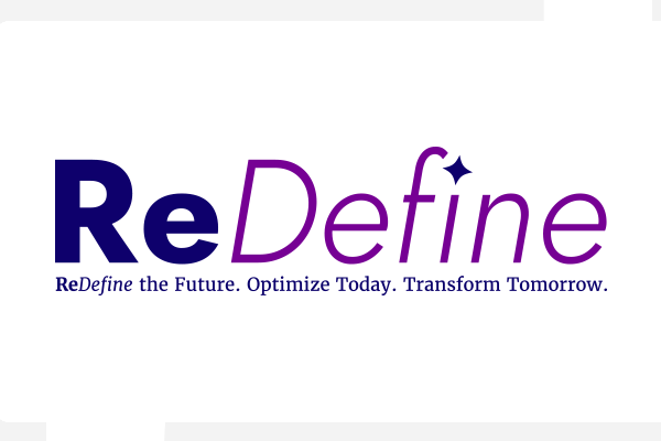 Redefine wordmark. Two-toned purple. RE is dark purple while define is light purple. The dot on the 'i' is a dark purple star with the tagline 'ReDefine the Future. Optimize Today. Transform Tomorrow.